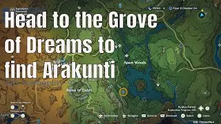 Head to the Grove of Dreams to find Arakunti | Genshin Impact