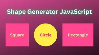 Shape Generator JavaScript || JavaScript Beginner Project