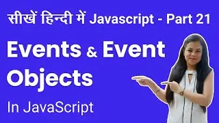 Events and Event object in Javascript - Javascript tutorial part 21