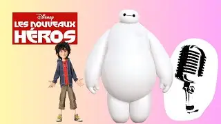 Doublage Les Nouveaux Héros - Rencontre avec Baymax