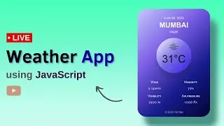 Build a live Weather app in JavaScript | Rest API tutorial