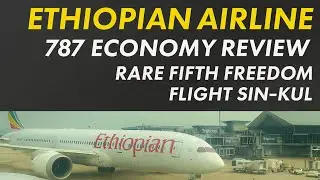 Ethiopian Airlines Boeing 787-8 Economy Review | Rare Fifth Freedom Flight SIN to KUL