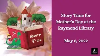 Story Time for Mother's Day at Raymond Library - May 6, 2022