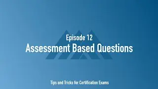 Assessment Based Questions (Ep. 12)