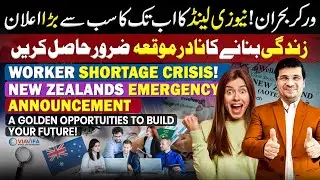 New Zealand Worker Shortage Crisis–Golden Opportunity for Your Future! By Easy Visa With kaiser Khan