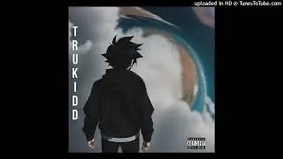 Tru Kidd - My Year