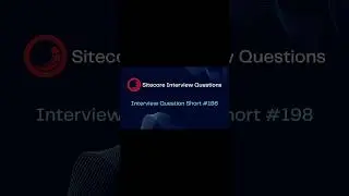 Sitecore Shorts - Interview Question Short #198 #shorts #cms #sitecore