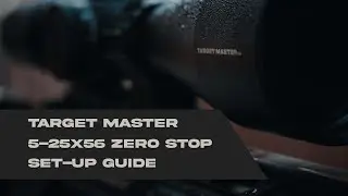 Target Master 5 25x56 Zero Stop Setup Tutorial