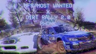 DIRT 2.0 X NFS: MOST WANTED  | PHONK
