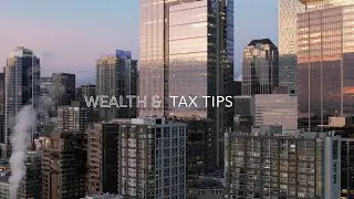 Wealth & Tax Tips: Part 1