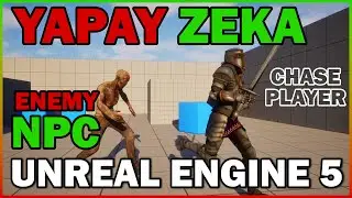 Basit Düşman NPC Yapımı - Unreal Engine 5 TÜRKÇE