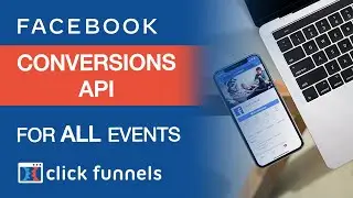 ClickFunnels Tutorial: Facebook Conversions API Setup for ALL Events