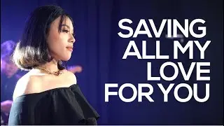 Saving All My Love For You  | Cover by Project M featuring Gyweneth