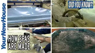 How a Spa or Hot Tub is Made (Factory Tour) - Did You Know?