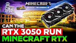 Can the RTX 3050 RUN MINECRAFT RTX?