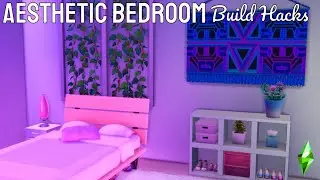Aesthetic Bedroom Build Hacks for The Sims 4