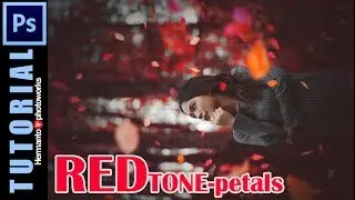 CARA EDIT FOTO KEREN RED TONE PETALS || TUTORIAL PHOTOSHOP