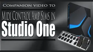 How to setup the FCB1010 Midi Controller to control Presonus Studio One and NAM (companion video)