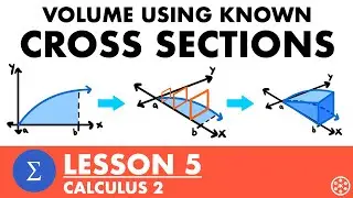 Volume Using Known Cross Sections (Slicing) | Calculus 2 Lesson 5 - JK Math