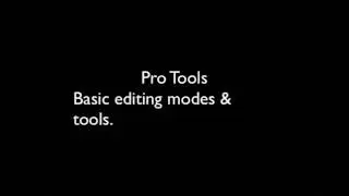 Pro Tools Basic editing modes & tools