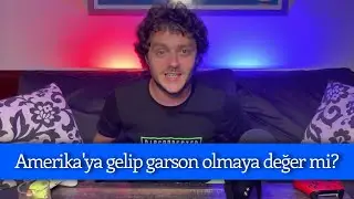 Amerika'da garson olmak mı, Türkiye'de normal bir iş mi?