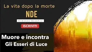 NDE, incontro con gli esseri di luce