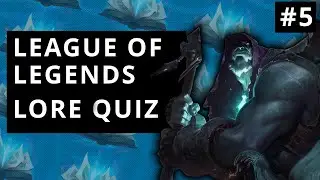 League of Legends Lore Quiz #5 - Can You Answer These LoL Lore Questions?