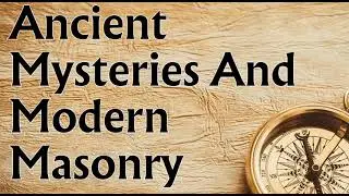 The Ancient Mysteries and Modern Freemasonry by Rev. Charles H. Vail