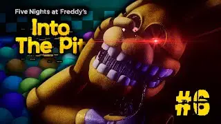 #6 ❱ Пугаемся в Into The pit ❰ Five Nights at Freddy's