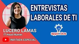 ¿Cómo enfrentar entrevistas de TI?  | Tips y Consejos para lograr una vacante - Feat Lu Recruiter