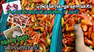 harga cabe hari ini sabtu 12 Agustus   2023 ||  pasar induk kramatjati