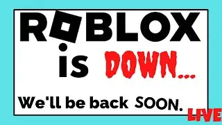 ROBLOX IS DOWN RIGHT NOW.. 💀[🔴LIVE]