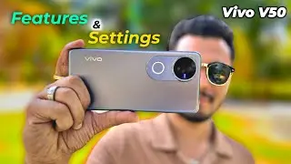 Vivo V50 Camera Features and Settings Explained in Hindi | Camera Settings Vivo V50