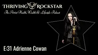 Thriving Rockstar E:31 Adrienne Cowan