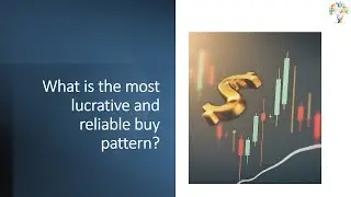 What is the most lucrative and reliable buy pattern?