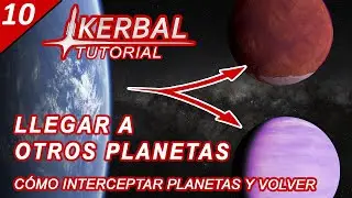 Kerbal Tutorial #10 Llegar a otros planetas