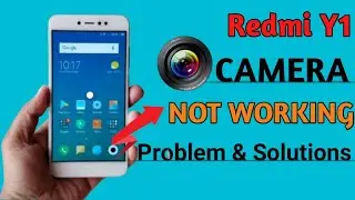 Redmi y1 camera problem|Redmi Y1 Fix still Can't conncet problem solution|2020