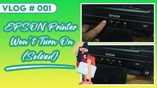 EPSON Printer Won't Turn On (Solved)