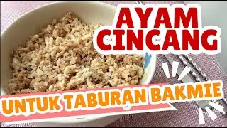 Resep Ayam Cincang | Untuk taburan mie, isian cilok, isian cireng