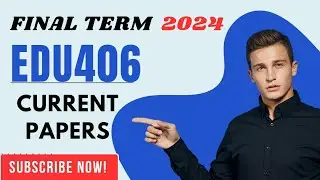 Edu406 Final term current paper 2024/edu406 today paper/edu406/