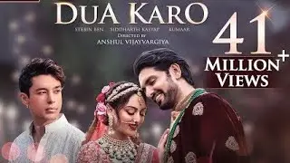 Dua Karo | Song | Siddharth Kasyap | Stebin Ben | Kumaar | Pratik Sehajpal | Sandeepa Dhar | Anshul