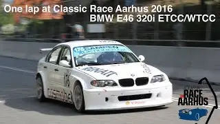 Classic Race Aarhus 2016 - One lap - BMW 320i WTCC (M52B25)