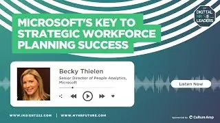 Microsoft's Key to Strategic Workforce Planning Success