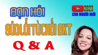 Cách SỬA LỖI BỊ TỪ CHỐI BKT l Q&A Youtube cho người mới @KienThucNgayNayBecky