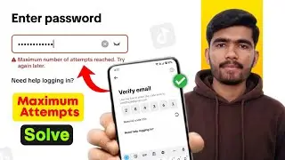 Maximum Number of attempts reached. Try Again Later | TikTok Login error 2026