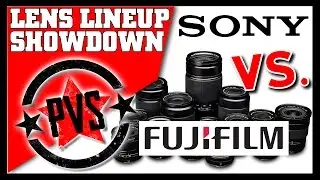 Fuji vs. Sony Lens Showdown
