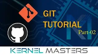 Git Tutorial Part 2 | Git Commands | Kernel Masters