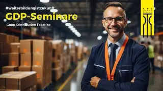 GDP-Seminare | Alles über Good Distribution Practice