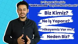 E-Ticaret Sitenizin “Hakkımızda Sayfası” Nasıl Olmalı?