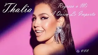 #music #remix #dance #disco Thalia, Regresa a Mi & A Quien Le Importa, Óvalo Club, Dj. V.F.E.